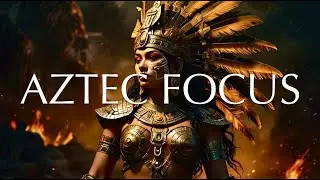 Aztec Focus: Instrumental Music for Enhanced Concentration and Work