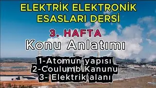 ELEKTRİK ELEKTRONİK ESASLARI 3. DERS #elektrik #elektronik #otomasyon #electronic #electric #atom