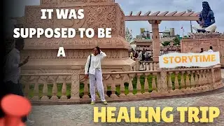 STORYTIME :”It Was Supposed to Be a Healing Trip”..