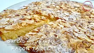 G&acirc;teau aux amandes fa&ccedil;on tarte &ndash; Facile et moelleux