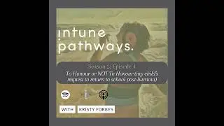 To Honour or NOT To Honour (my child's request to return to school post-burnout)