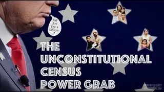 The Unconstitutional Census Power Grab | Robert Reich