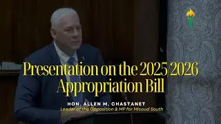 Hon. Allen Chastanet's Presentation on the 2025/2026 Appropriation Bill