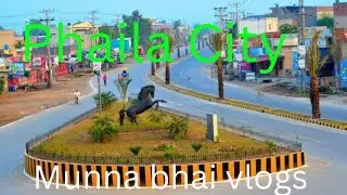 Phalia Tehsile | A Part of Old Gujrat Pakistan |  Phalia City of Mandi Bahauddin||munna bhai vlogs||
