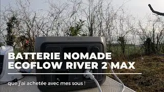 Achat batterie ECOFLOW river 2 max !