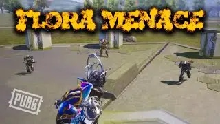 Flora Menace Erangel Gameplay | PUBG MOBILE