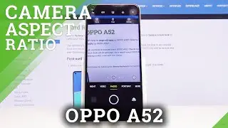 How to Change Aspect Ratio in OPPO A52 &ndash; Manage Camera Settings