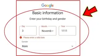 Google account date of birth problem ||google please enter a valid date