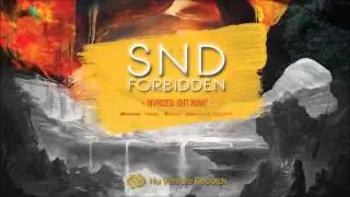 SND - Forbidden EP: Release Mix [NVR023: OUT NOW!]