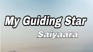 Aisoundscape &ndash; Saiyaara &ndash; My Guiding Star (Official Music Video)