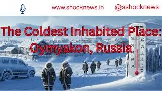 Oymyakon, Russia ❄️ The Coldest Inhabited Place on Earth | Life at -60&deg;C