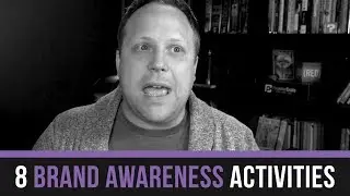 The Most Important Brand Awareness Activities in 2019