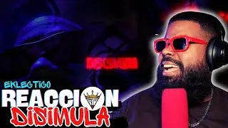 (reaccion) Eklectico - DISCIMULA (Video Oficial) | LARGA VIDA AL REY.