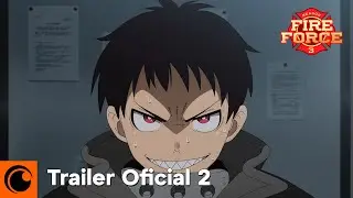 Fire Force 3&ordf; Temporada | TRAILER OFICIAL 2