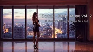 StyloB &ndash; Deep House Vol. 2 | Luxury Beats [63min Full Album]