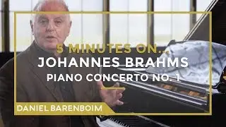 5 Minutes On... Brahms - Piano Concerto No.1 (D minor) | Daniel Barenboim [subtitulado]