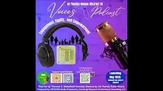 Welcome to the Launch of Voices of Florida House District 14 Love Thy Neighborhood Podcast Trailer!