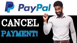Как отменить платёж через PayPal (2025)