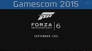 Forza Motorsport 6 - Gamescom 2015 Trailer [HD]