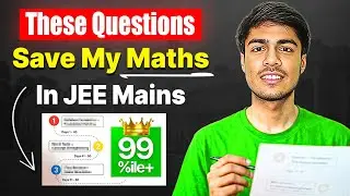 Sure Shot 30 Questions to Save Maths in JEE Mains 2026 | 0 to 20 Marks Strategy