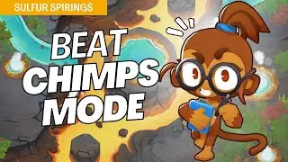 How to Master CHIMPS on Sulfur Springs - BTD6 Strategy