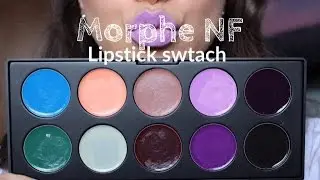 MORPHE BRUSHES - NF PALETTE - LIPSTICK SWATCH | MELISSA JORSAINVIL