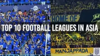 Top 10 Football Leagues In Asia