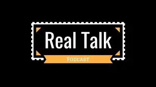 Real Talk: Episode 1 'Fish and Fears'