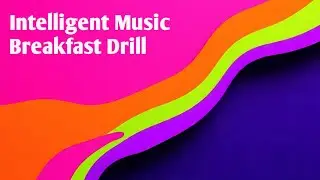 Intelligent Music - Breakfast Drill (Music audio)