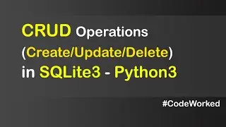 SQLite  In Python - Create, Update, Delete Operations