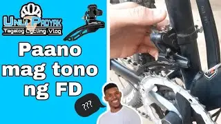 PAANO MAG TONO NG FD/BIKE? HOW TO TUNE YOUR BIKE | MTB, TIPS & TUTORIAL - UNLI PADYAK
