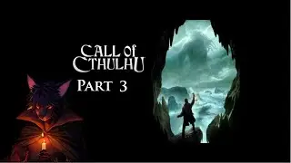 Call of Cthulhu P  3 THE SCENE OF THE CRIME!! #cthulhu #horrorgaming #lovecraft #letsplay