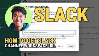 How To Get Slack Channel Workspace URL: Easy Guide!