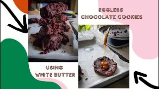 Eggless Chocolate Cookies using White Butter| Cookies| Substituting White Butter| KitchenbyAravind