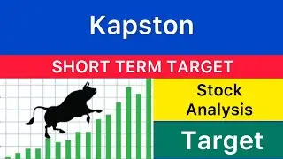 KAPSTON SERVICES SHARE TARGET ANALYSIS 💥 KAPSTON SHARE NEWS | KAPSTON SHARE ANALYSIS 20-05-2025