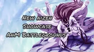 Aizen &bdquo;Monster&ldquo; Showcase AnM Battlegrounds 