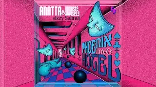 ANATTA & Waste Wisely, Feat Izzy Salinel - Phoenix Love Hotel (Jizz Remix)
