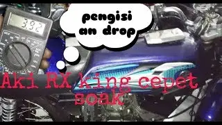 Pengisian Aki RX king ngedrop.