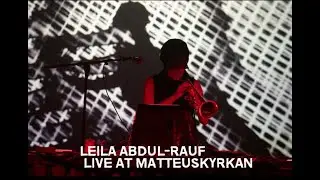 Leila Abdul-Rauf - Live at Matteuskyrkan in Gothenburg, Sweden (2018)