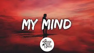 Lake Major - My Mind [Lyrics/Lyric Video] [HFM Release]