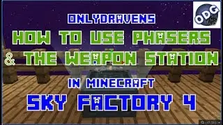 Minecraft - Sky Factory 4 - Как создать и использовать оружейную станцию ​​и оружие MatterOverdrive