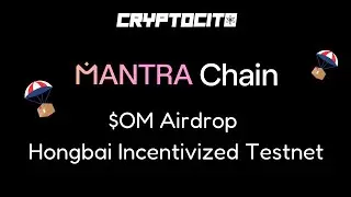 Mantra Chain $OM AIRDROP for Participating in HongBai Incentivized Testnet !!!