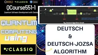 Deutsch and Deutsch Jozsa Algorithm Explained Using Classiq Python SDK