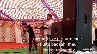 My first singing live performence in Srtc badsahi thaul.