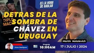 C&oacute;mo desembarc&oacute; la #PetroDiplomacia en Uruguay? #EsLaHoraDeHablar con Mart&iacute;n Natalevich