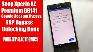 Sony Xperia XZ Premium G8141 google account Bypass FRP Unlock | Pardeep Electronics