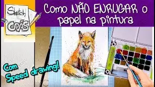 Como NÃO ENRUGAR o PAPEL na pintura - Sketch Crás