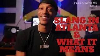 TOP SLANG IN ATLANTA & WHAT IT MEANS