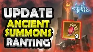 UPDATE: Skill-ups, Ancient Summons, Ranting [Watcher of Realms]
