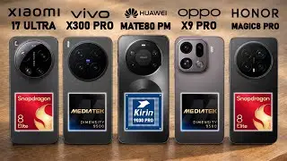 Xiaomi 17 Ultra vs Vivo X300 Pro vs Huawei Mate 80 Pro Max vs Oppo Find X9 Pro vs Honor Magic 8 Pro